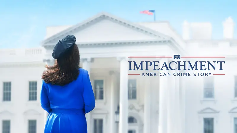 Impeachment: American Crime Story - re-examines the Clinton Lewinsky scandal